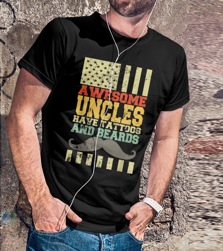 Awesome Uncles Have Tattoos And Beards Vintage American Flag Moustache T-Shirt