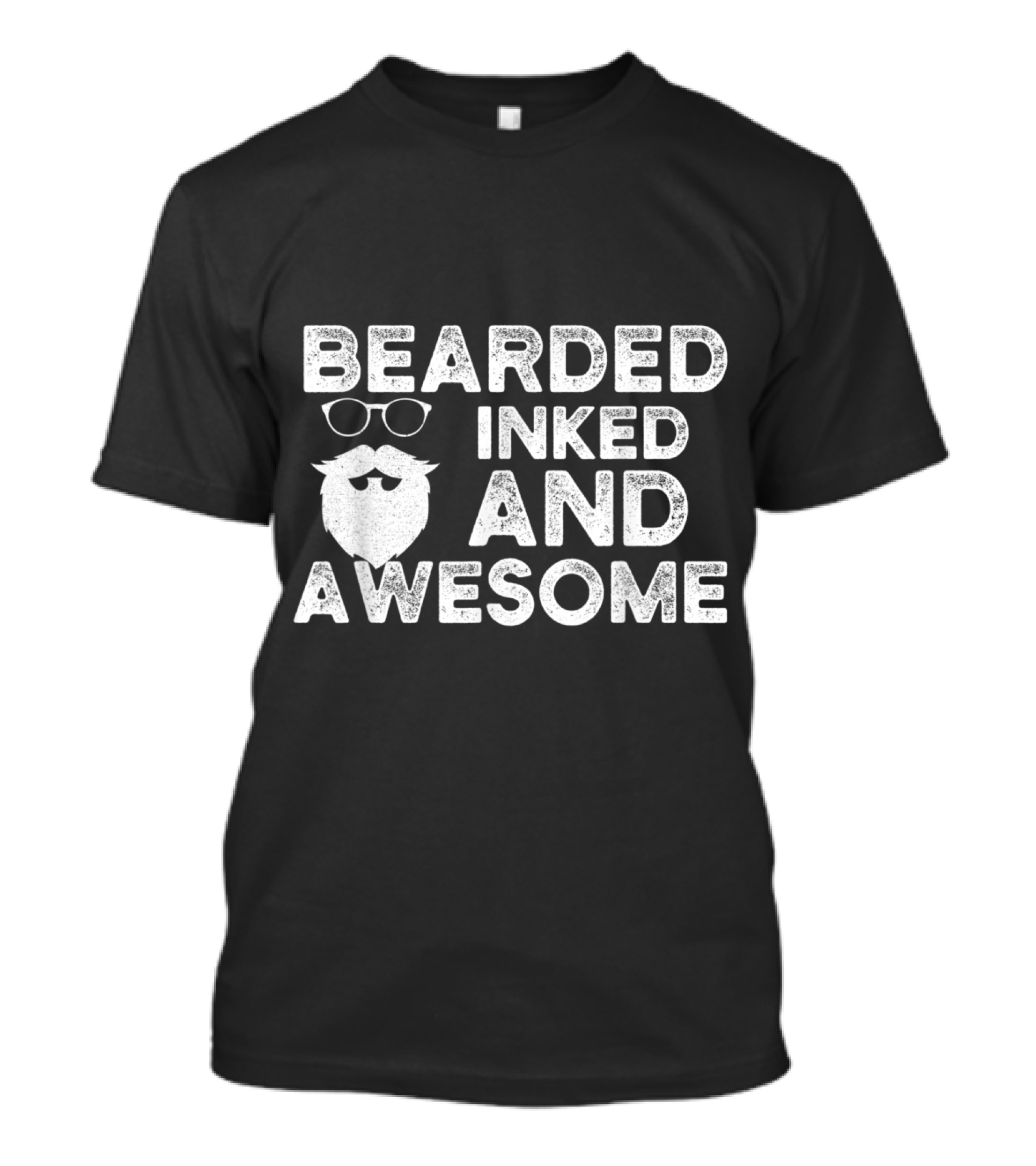 Bearded Inked And Awesome Funny For Beard T-Shirt