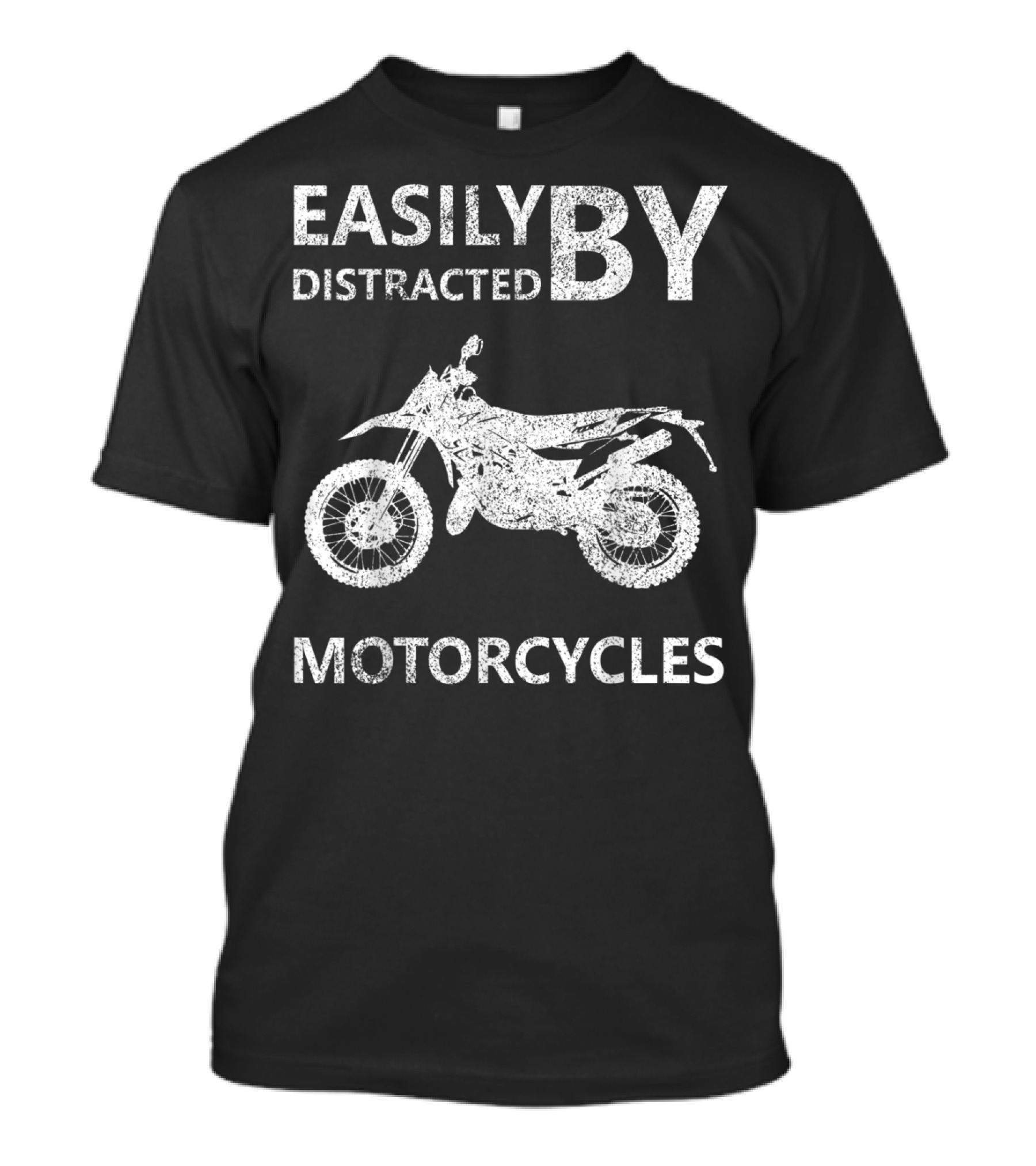 Easily Distracted By Motorcycles Dirt Bike Adventure T-Shirt