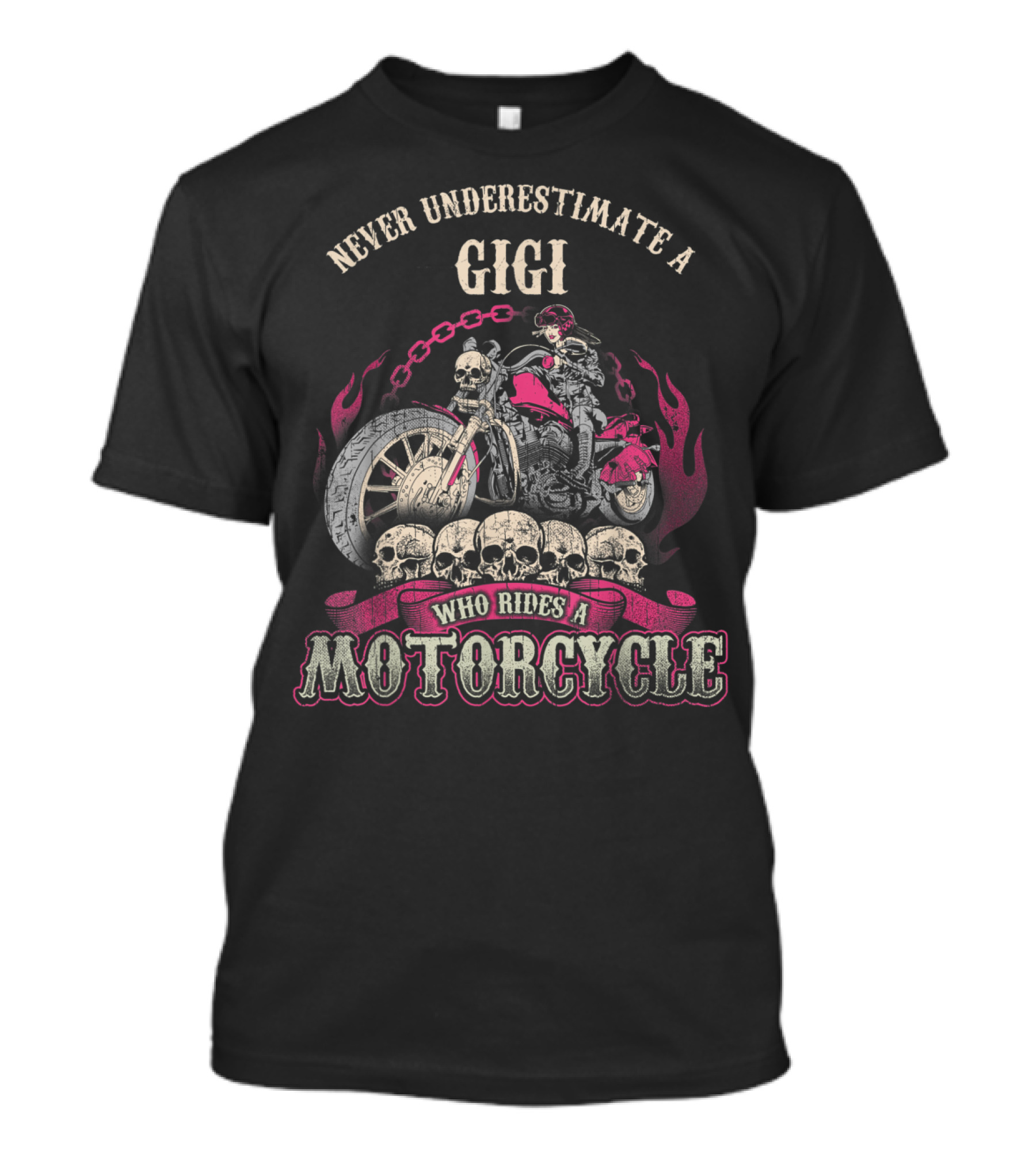 Never Underestimate A Gigi Who Rides A Motorcycle With Skulls And Flames T-Shirt