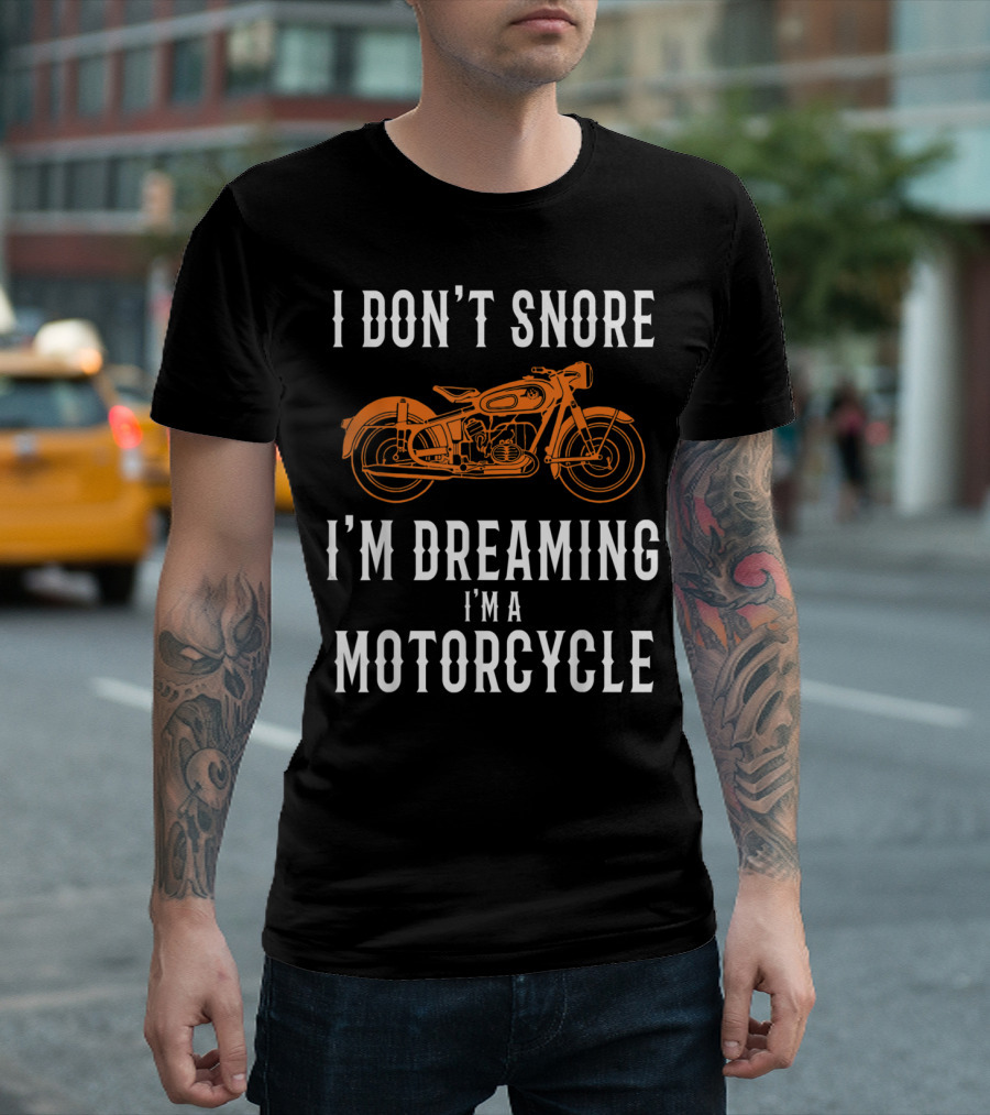 I Don't Snore I'm Dreaming I'm A Motorcycle Vintage Motorcycle T-Shirt