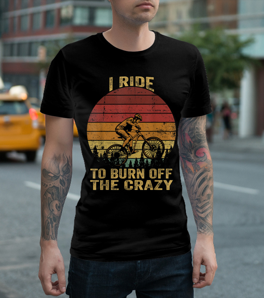 I Ride To Burn Off The Crazy Biking Vintage Sunset Cyclist T-Shirt
