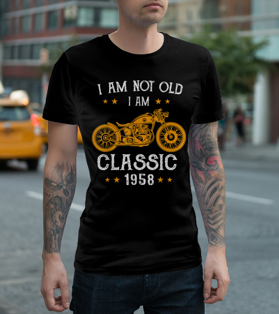 I Am Not Old I Am Classic 1958 Motorcycle Biker T-Shirt