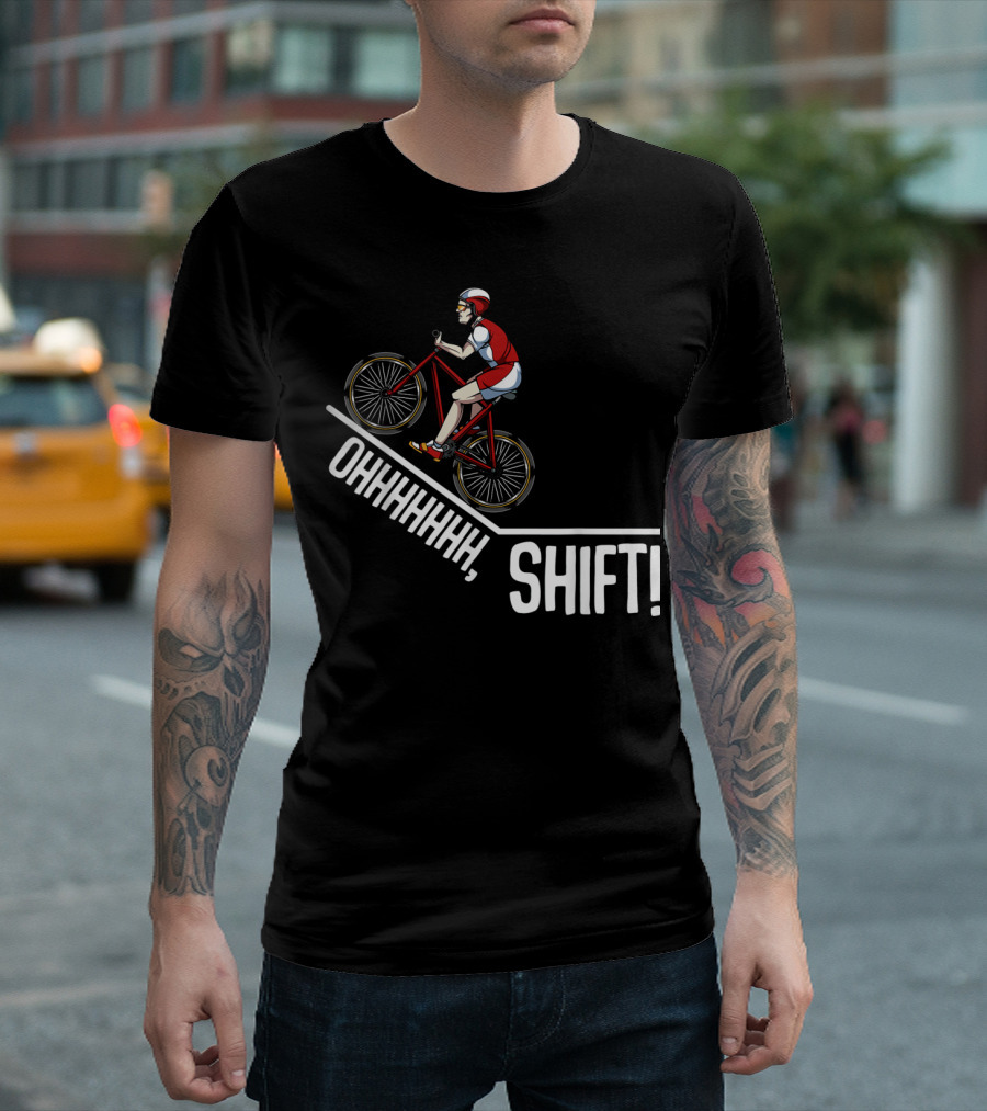 Ohhhhhh Shift Funny Cycling Mountainbiker Biking T-Shirt