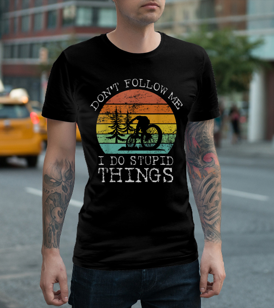 Vintage Don't Follow Me I Do Stupid Things Bike Adventure Retro Sunset T-Shirt