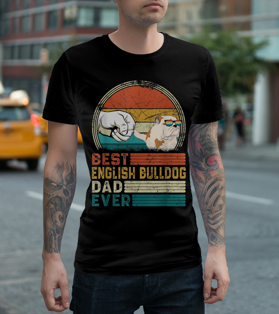 Distressed Best English Bulldog Dad Ever with Retro Striped Circle and Sunglasses Bulldog T-Shirt