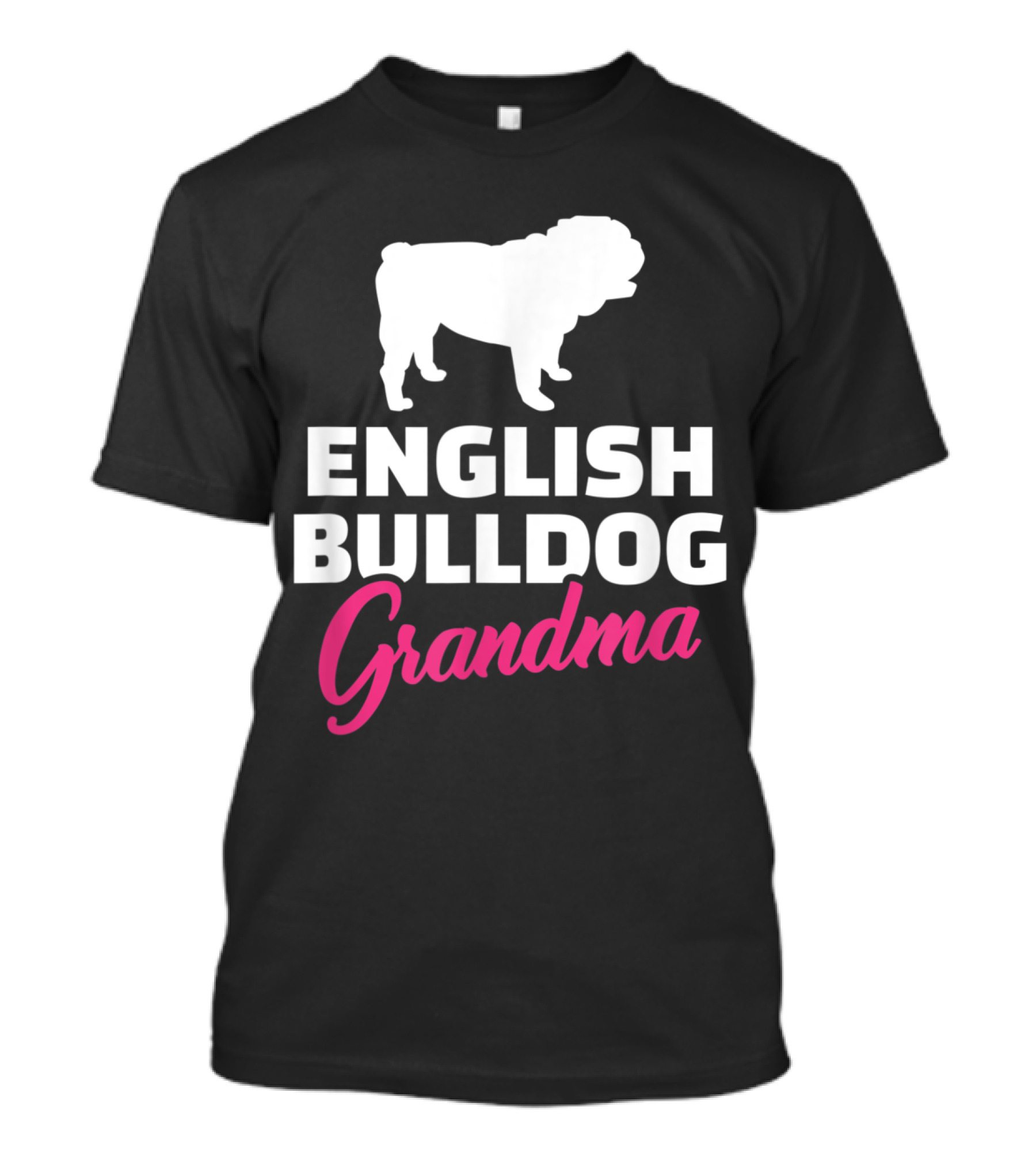 English Bulldog Grandma White Silhouette Pink Script T-Shirt