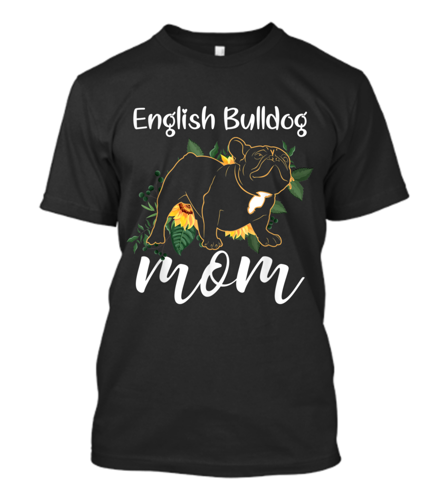 English Bulldog Mom Sunflower T-Shirt