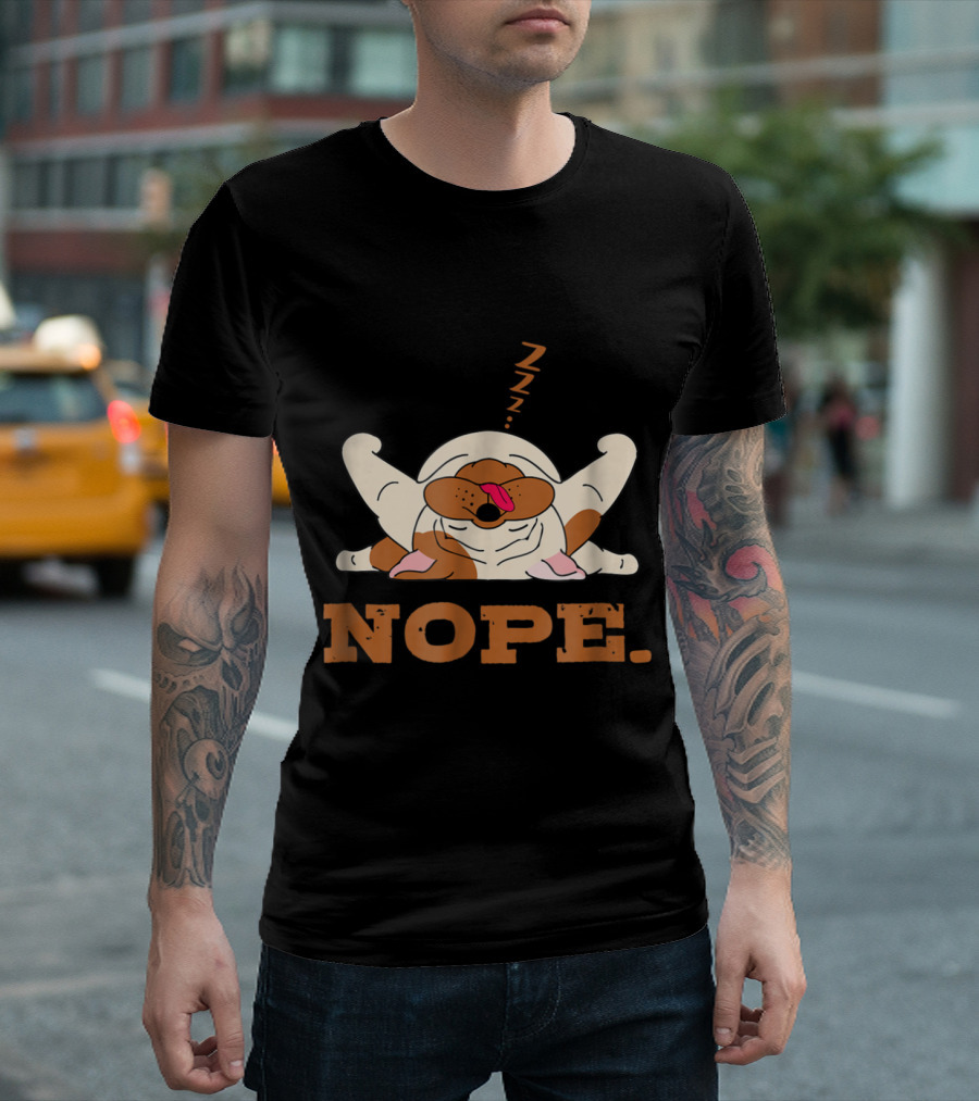 Nope Zzz Lazy British English Bulldog T-Shirt