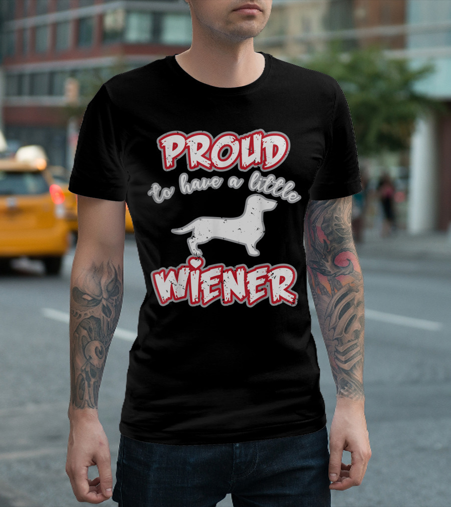 Proud to Have a Little Wiener Dog Silhouette Funny T-Shirt