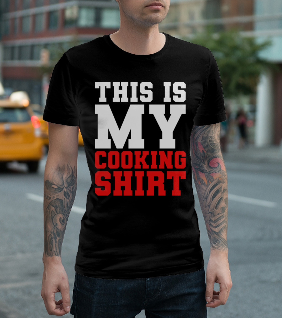 This Is My Cooking Shirt Cool Cook T-Shirt
