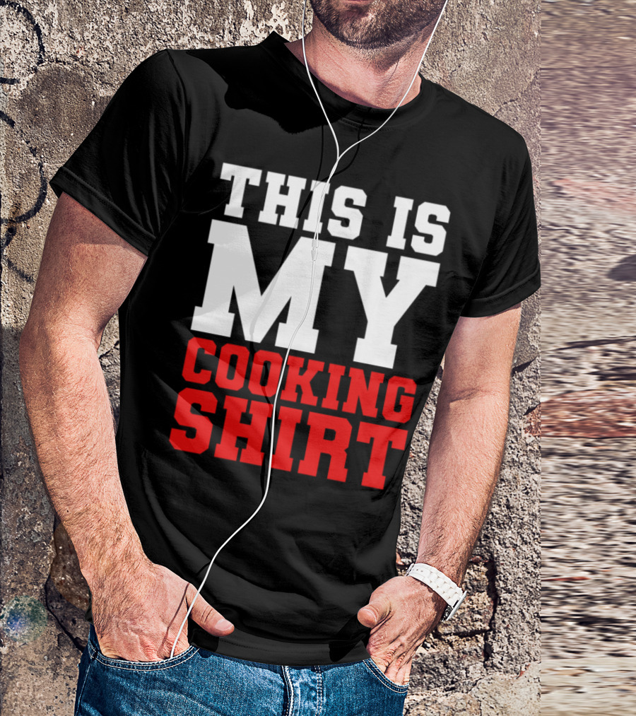 This Is My Cooking Shirt Cool Cook T-Shirt