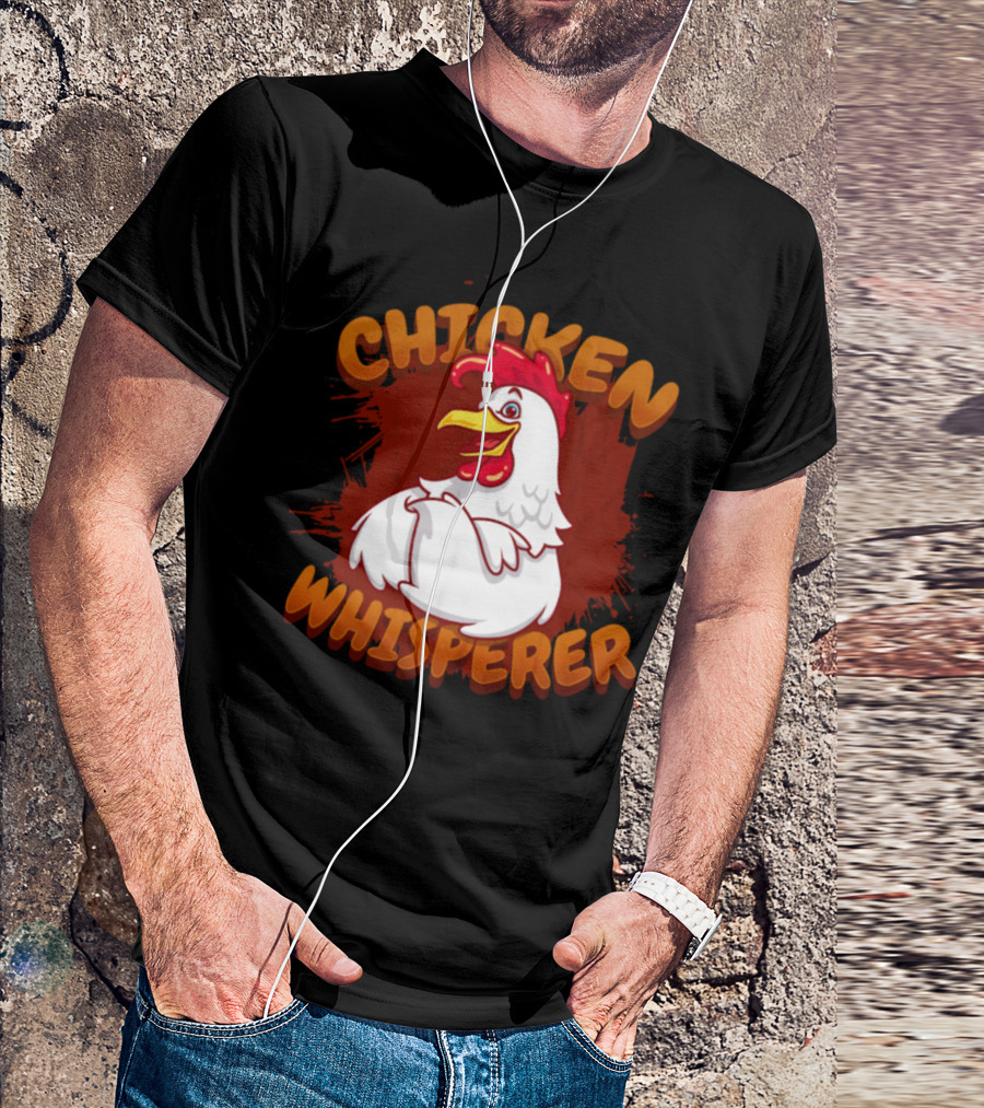 Chicken Whisperer Funny Farmer Rooster Humor T-Shirt