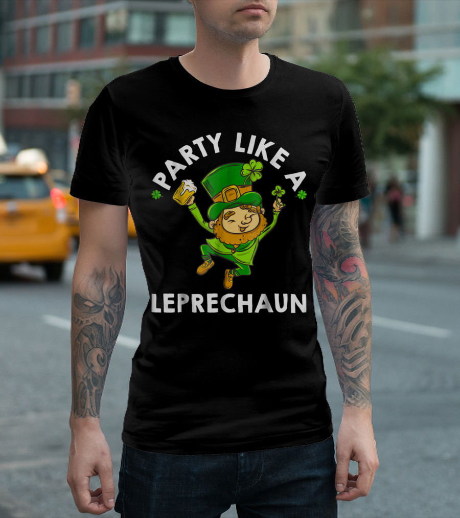 Party Like a Leprechaun Saint Patricks Day Green Shamrock T-Shirt
