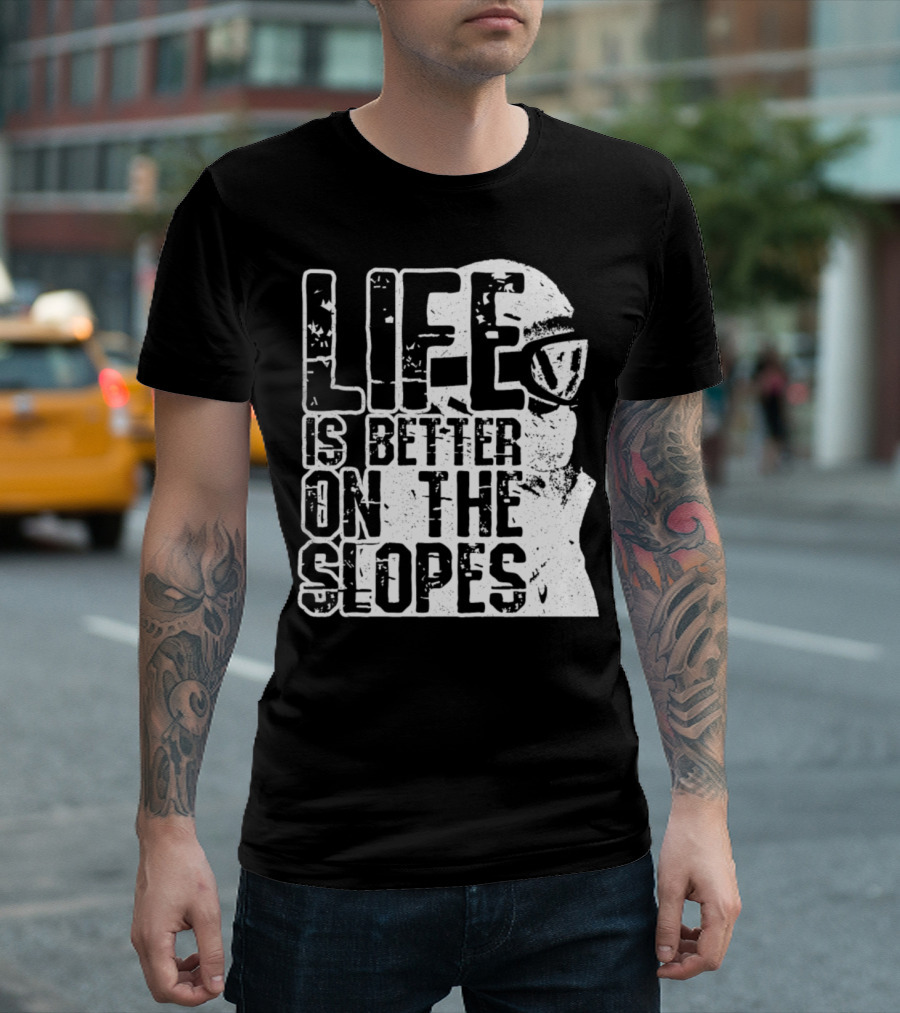 Life Is Better On The Slopes Snowboarding Snowboard Vacation T-Shirt