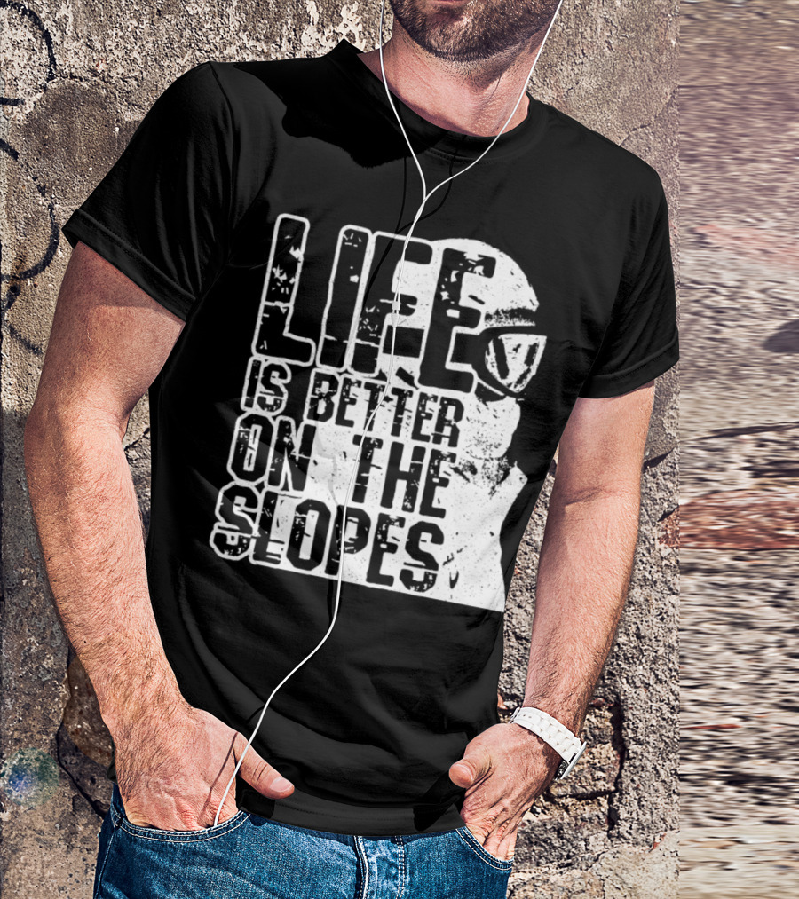 Life Is Better On The Slopes Snowboarding Snowboard Vacation T-Shirt