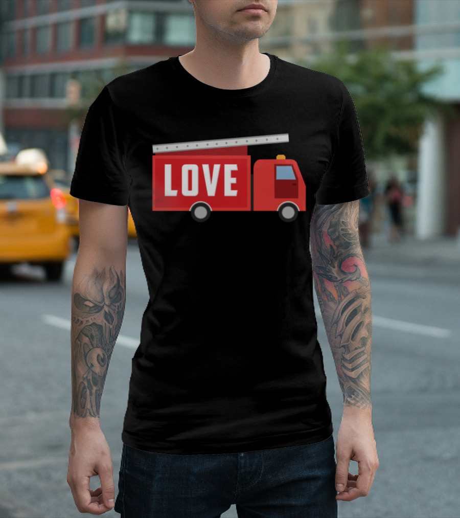 Firefighter Love Red Fire Truck With Ladder And Love Text T-Shirt