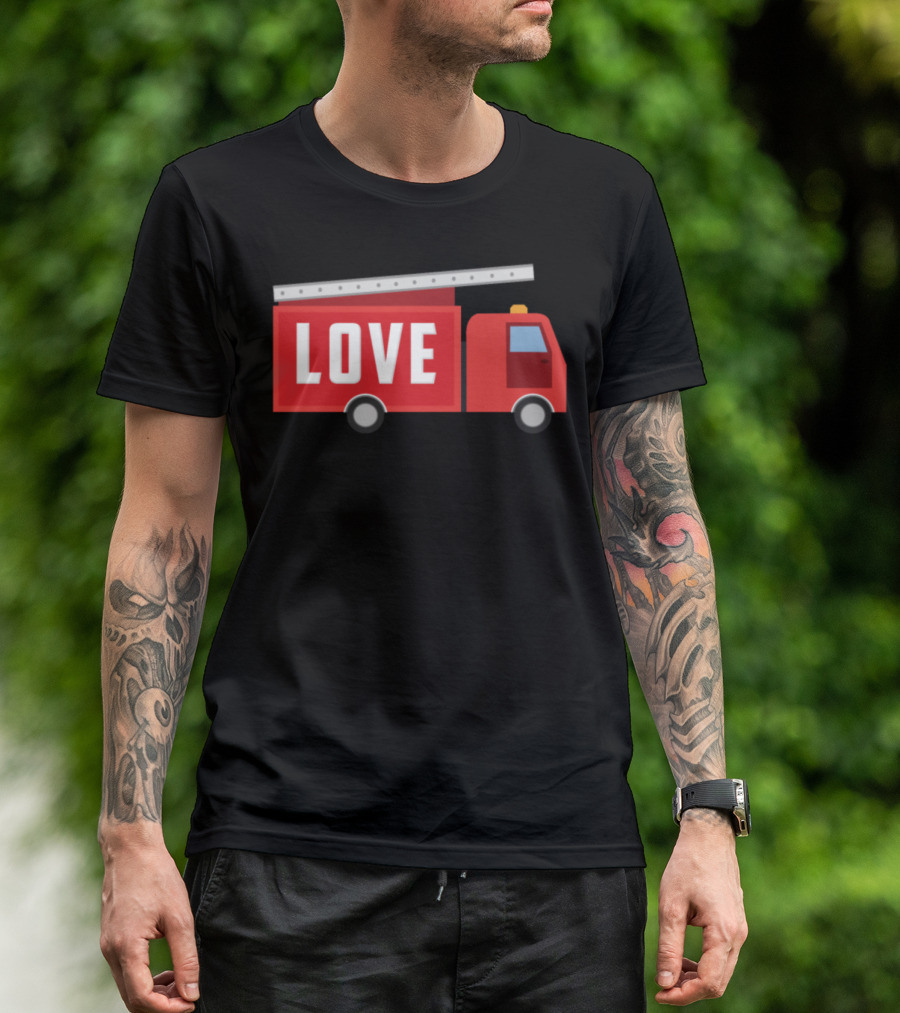 Firefighter Love Red Fire Truck With Ladder And Love Text T-Shirt