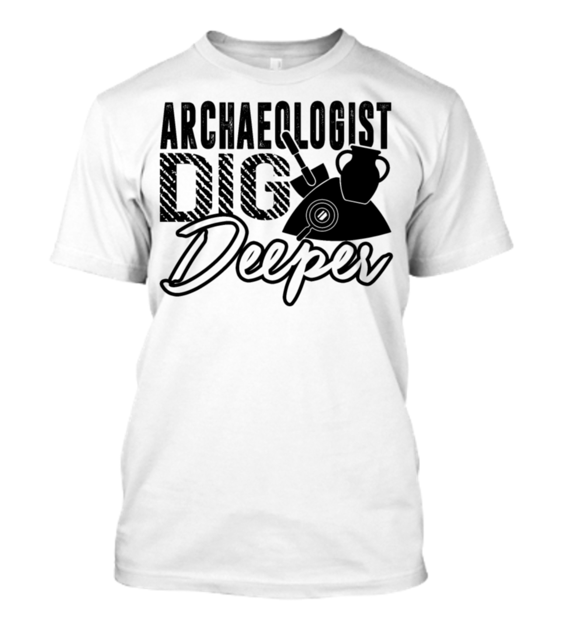 Archaeologist Dig Deeper Trowel And Pottery Elements T-Shirt
