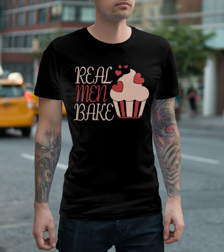 REAL MEN BAKE Cupcake Hearts T-Shirt