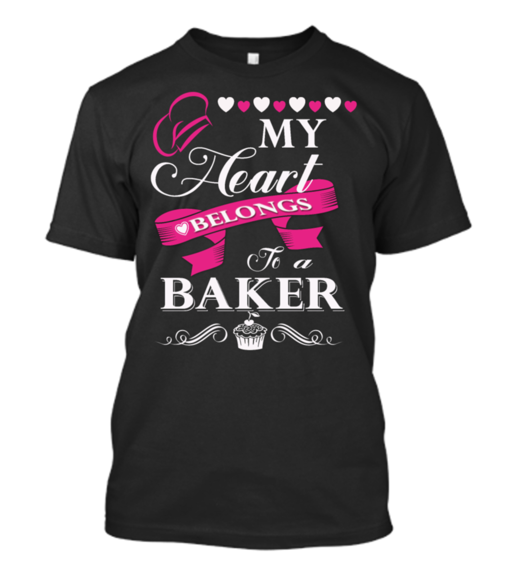 My Heart Belongs To A Baker Cupcake Love With Chef Hat And Pink T-Shirt