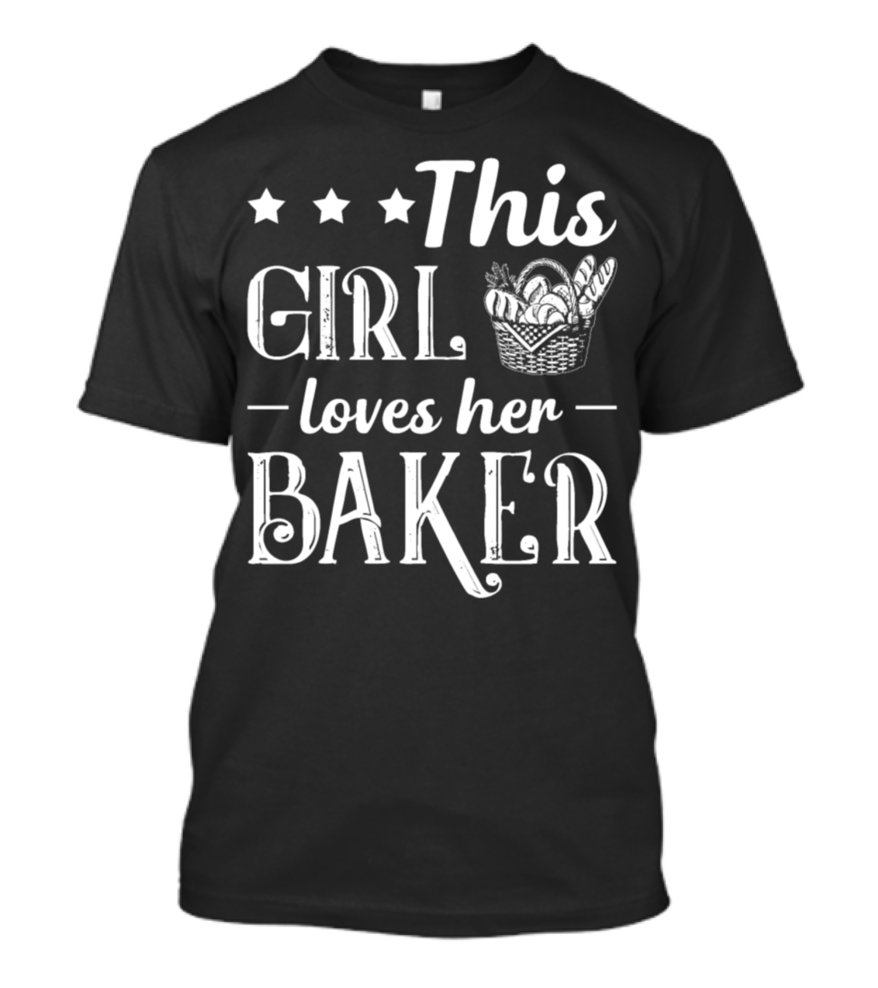 This Girl Loves Her Baker Basket Bread Stars Elements T-Shirt