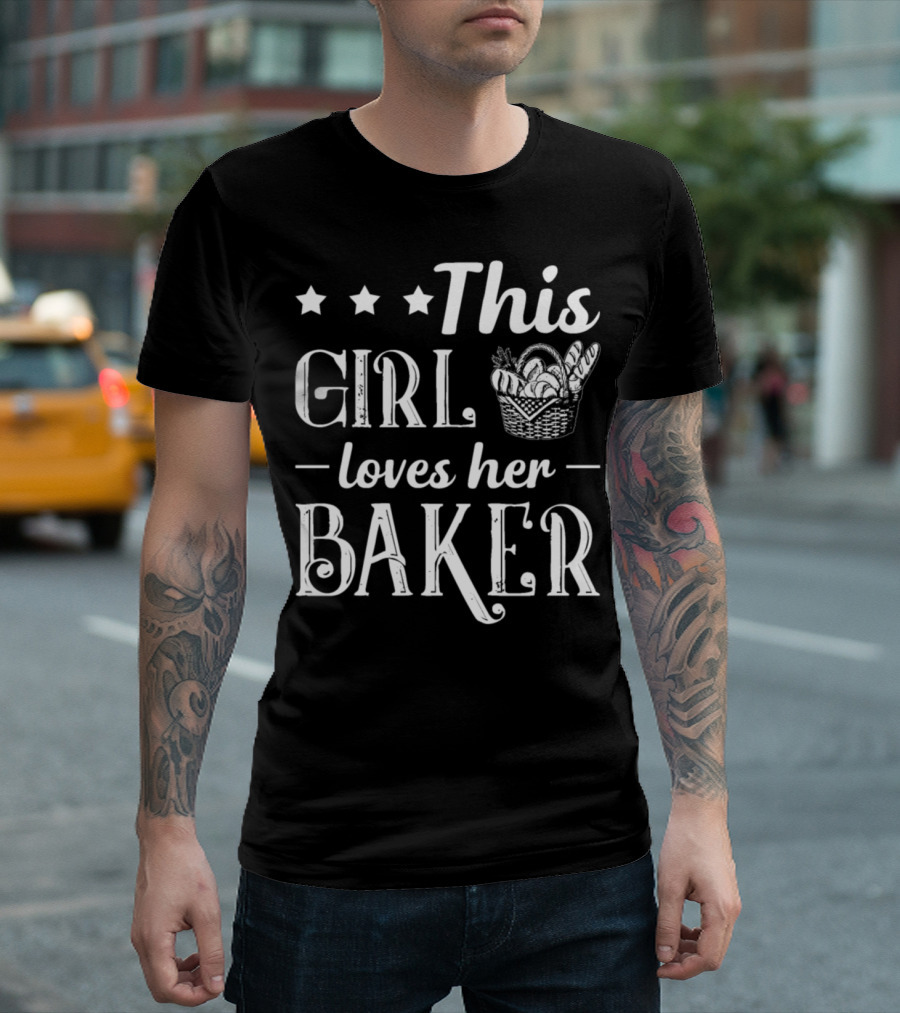 This Girl Loves Her Baker Basket Bread Stars Elements T-Shirt
