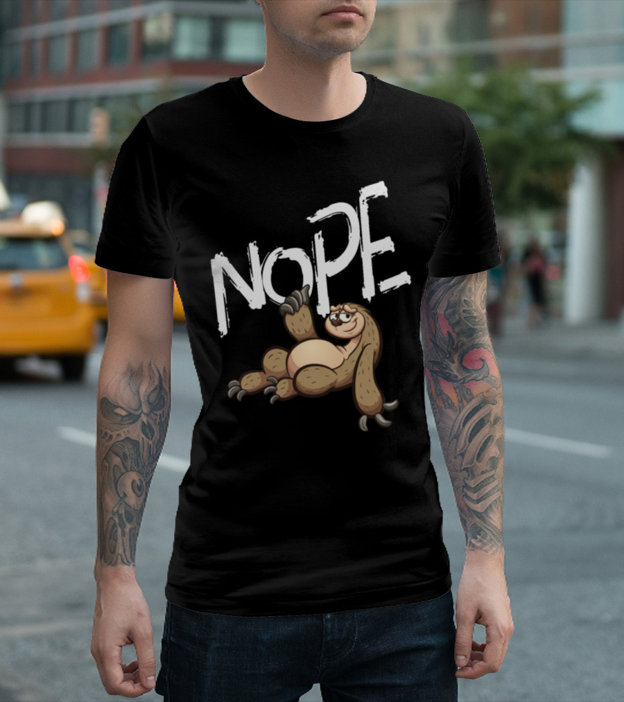 NOPE Sloth Lazy Zoologists Mood T-Shirt