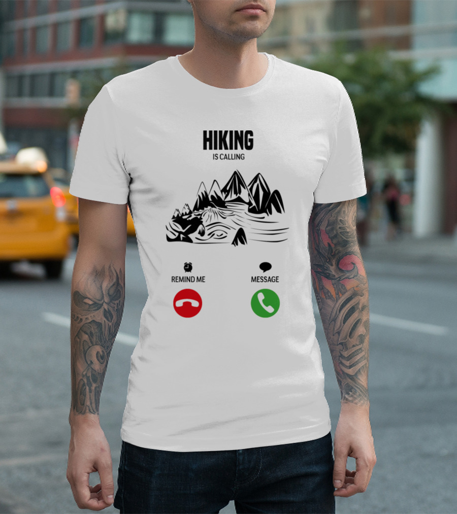 Hiking Is Calling Mountains Remind Me Message T-Shirt