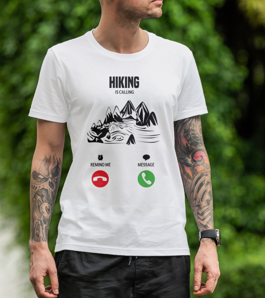 Hiking Is Calling Mountains Remind Me Message T-Shirt