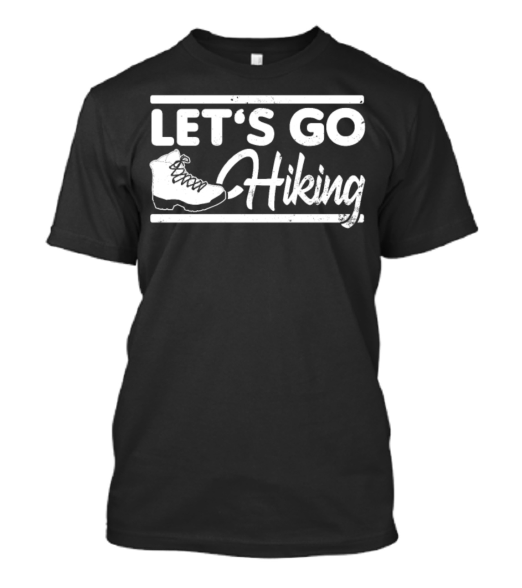 LET'S GO HIKING I HIKE T-Shirt