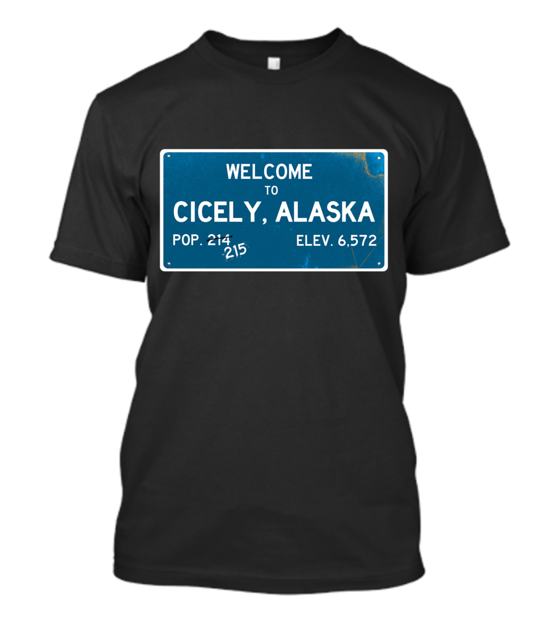 Welcome To Cicely Alaska Pop. 215 Elev. 6,572 T-Shirt