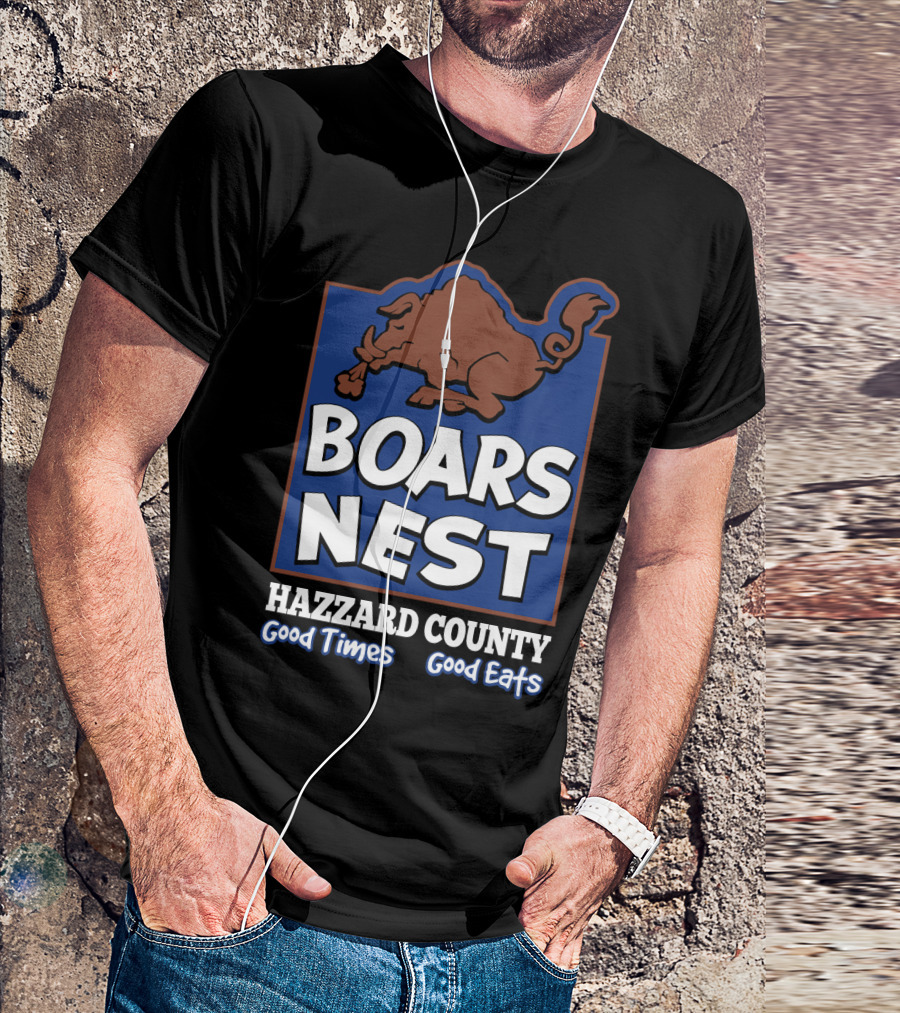 Boars Nest Hazzard County Good Times Good Eats T-Shirt