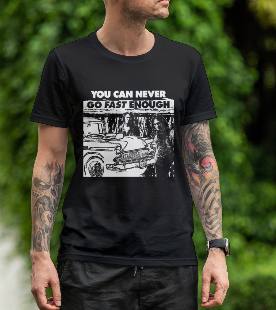 You Can Never Go Fast Enough Two Lane Blacktop Classic Car Adventure T-Shirt