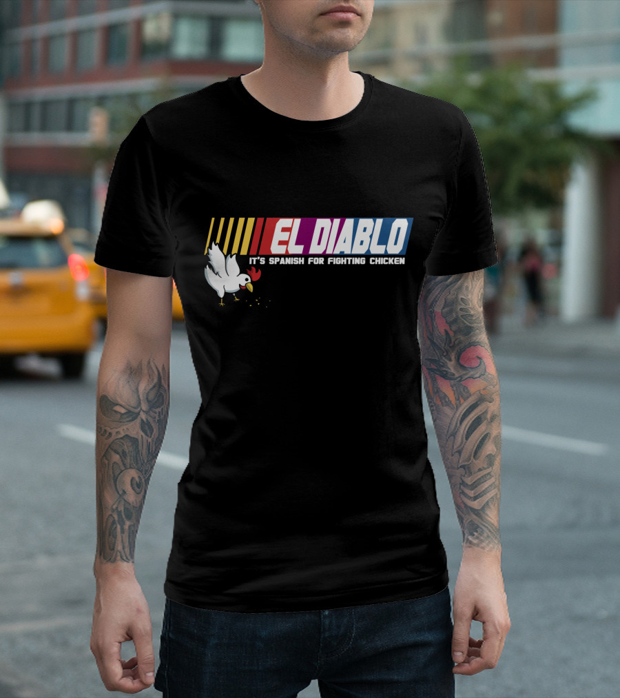 Talladega Nights El Diablo It's Spanish for Fighting Chicken T-Shirt