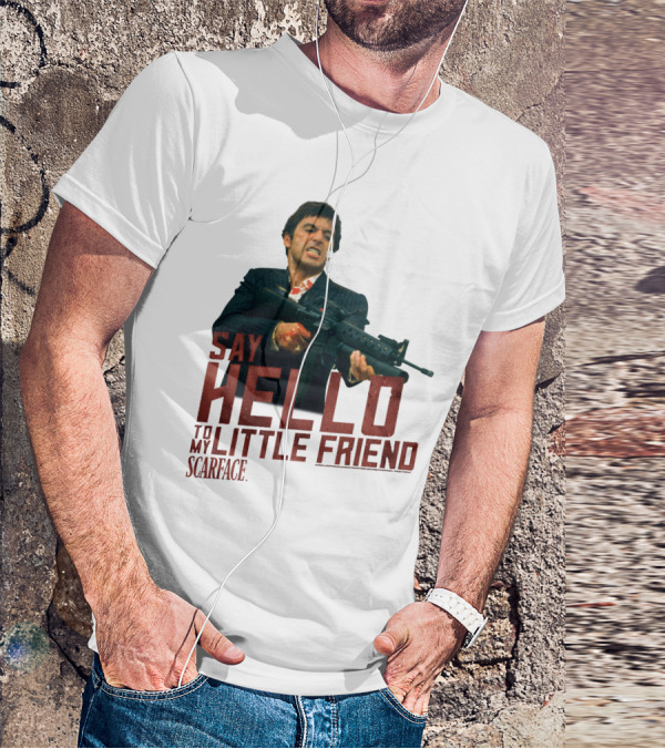 Say Hello To My Little Friend Scarface Movie Iconic Scene T-Shirt