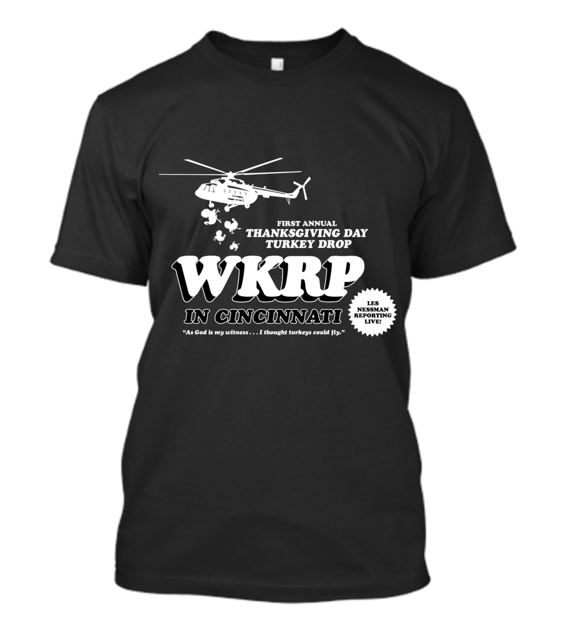 First Annual WKRP Thanksgiving Day Turkey Drop In Cincinnati Les Nessman Reporting Live T-Shirt