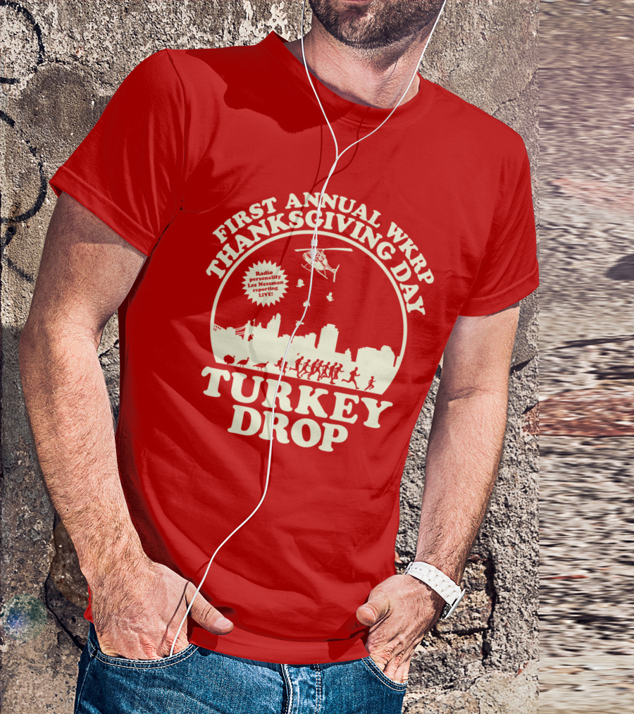 FIRST ANNUAL WKRP THANKSGIVING DAY TURKEY DROP RADIO PRESENTATION LIVE T-Shirt