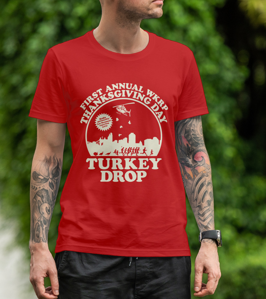 FIRST ANNUAL WKRP THANKSGIVING DAY TURKEY DROP RADIO PRESENTATION LIVE T-Shirt