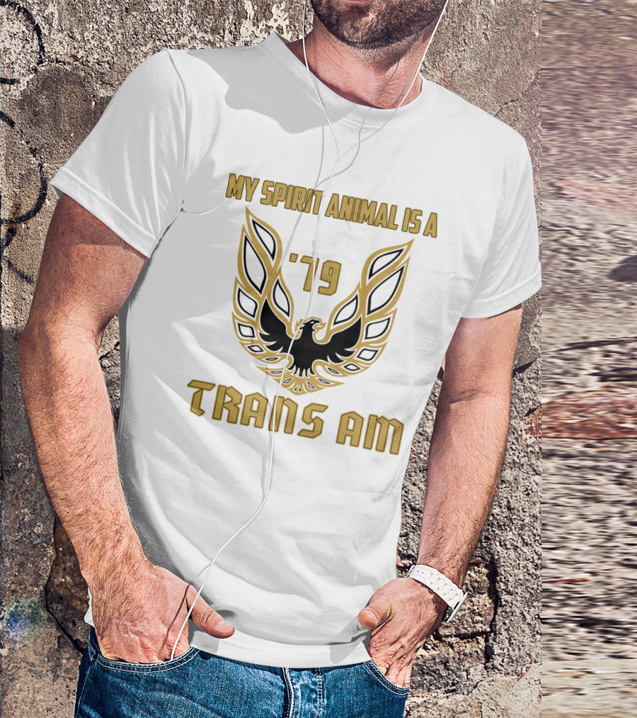 My Spirit Animal Is A '79 Trans Am T-Shirt