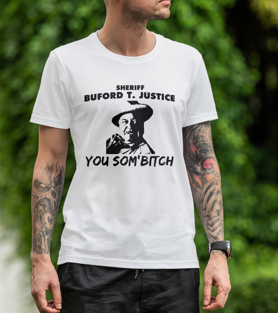 Buford T. Justice You Som'Bitch Smokey And The Bandit T-Shirt