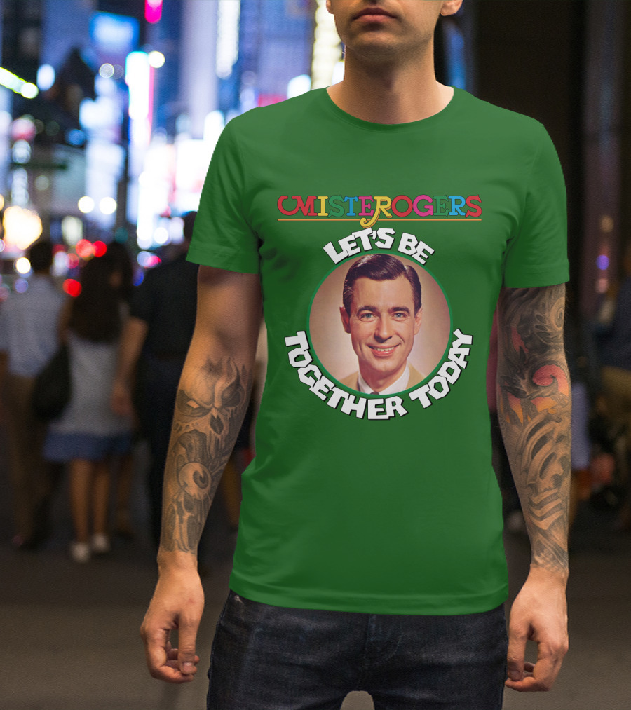 Mister Rogers Let's Be Together Today T-Shirt
