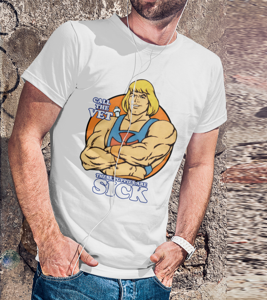 Call The Vet These Puppies Are Sick He-Man T-Shirt