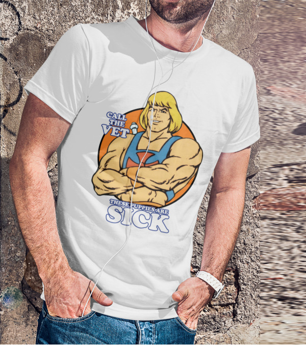 Call The Vet These Puppies Are Sick He-Man T-Shirt