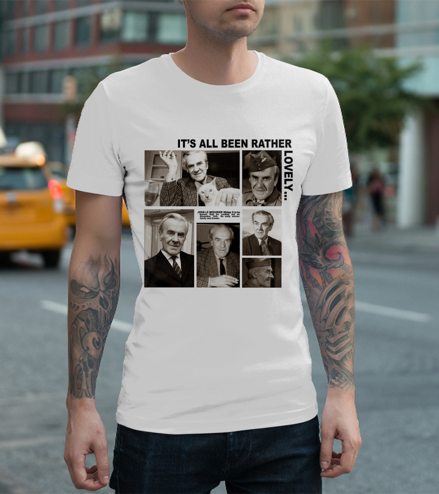 It's All Been Rather Lovely Dad's Army John Le Mesurier T-Shirt