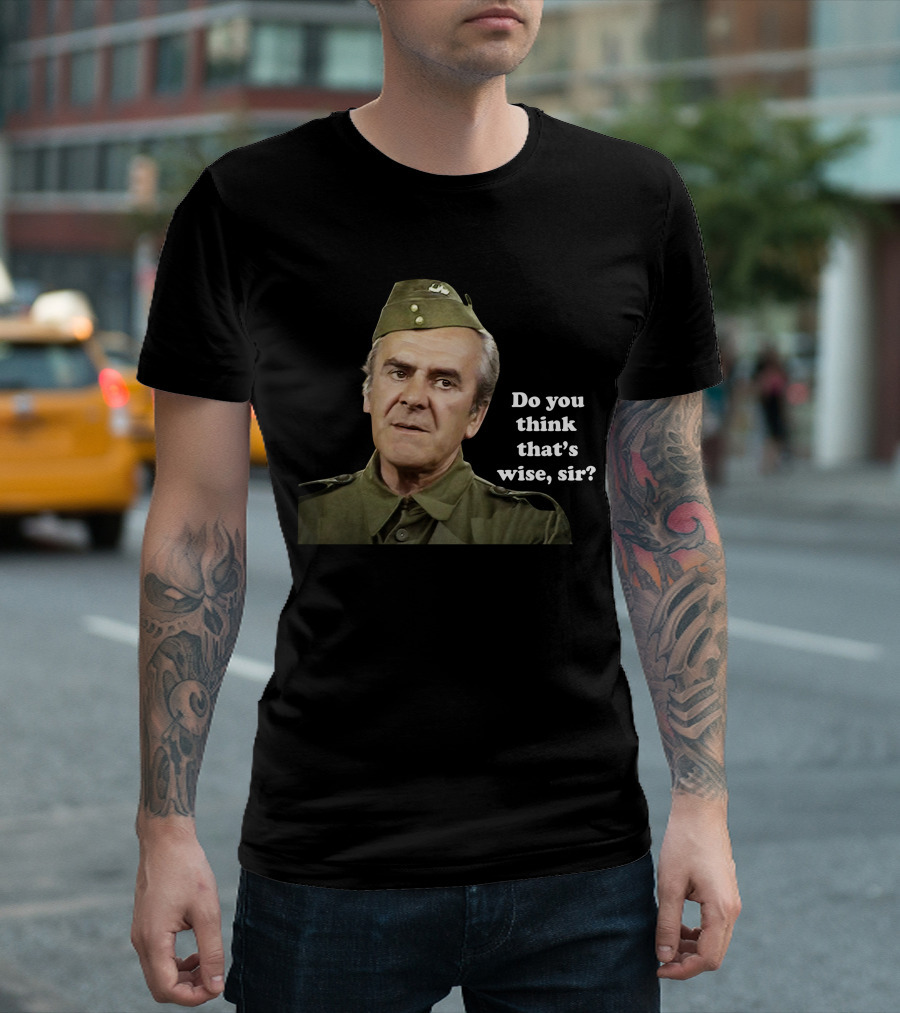 Dad's Army Do You Think That's Wise Sir Scene T-Shirt