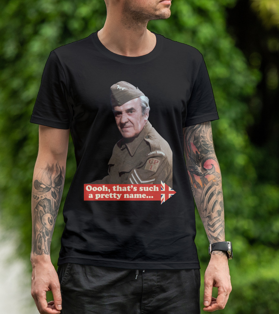 Dad's Army Home Guard Oooh That's Such A Pretty Name British Flag T-Shirt