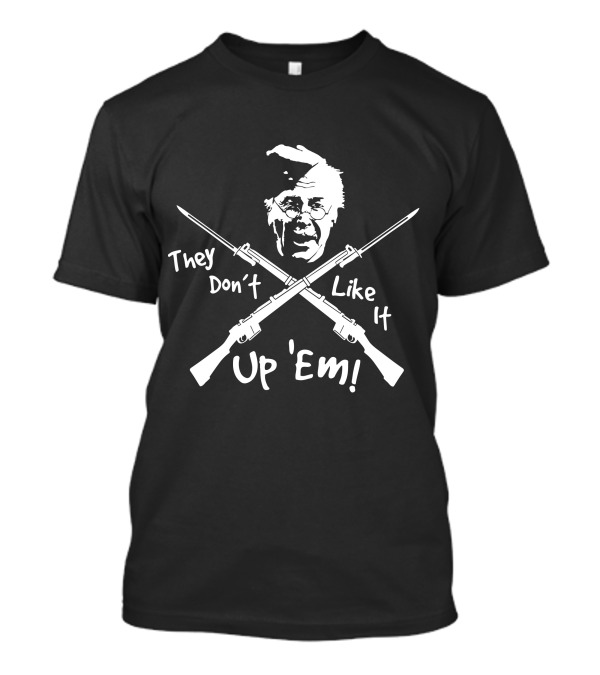 They Don't Like It Up 'Em Dad's Army Character With Crossed Rifles T-Shirt
