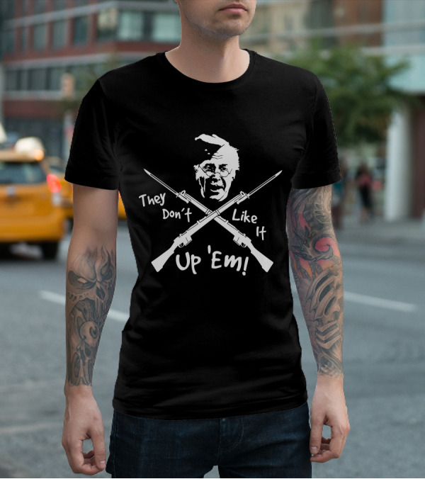 They Don't Like It Up 'Em Dad's Army Character With Crossed Rifles T-Shirt