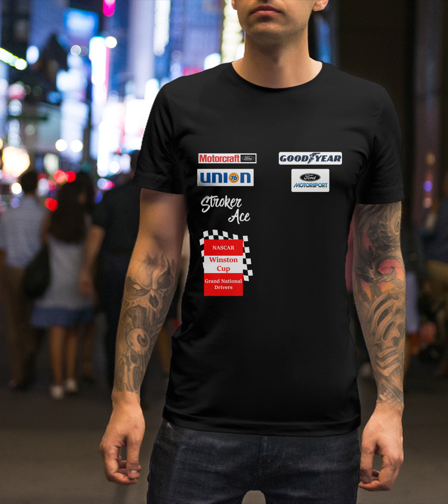 Motorcraft Union 76 Goodyear Ford Motorsport NASCAR Winston Cup Stroker Ace T-Shirt
